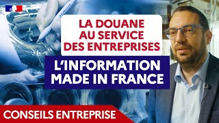 La douane au service des entreprises  linformation sur le Made in France IMF [upl. by Evol]