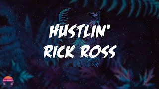 Rick Ross  Hustlin Lyrics Video [upl. by Berliner]