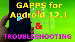 GApps for Android 121 amp Troubleshooting  ROM based on AOSP 121 [upl. by Inahpets]