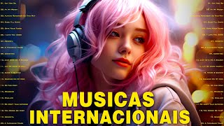 Musicas Internacionais Mais Tocadas 2023 🟢 Melhores Musicas Pop Internacional 2023 [upl. by Nahsab]