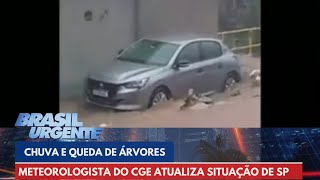 Meteorologista do CGE atualiza situação de SP após forte chuva  Brasil Urgente [upl. by Iorgo]