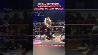 LA RUDEZA DE LOS HERMANOS TRAUMA  LuchaLibre Highlights IndyWrestling Shorts NegocioTraumado [upl. by Alimaj]