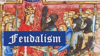 Feudalism in Medieval Europe What is Feudalism [upl. by Aynahs]