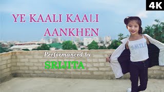 Ye Kaali Kaali Aankhen  Churake Dil Mera  Srijita  Dance Cover [upl. by Ordnael]