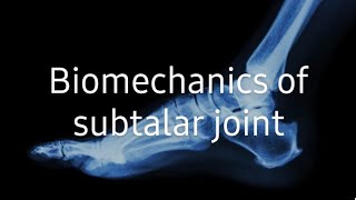 Biomechanics of Subtalar joint composite joint [upl. by Leiva658]