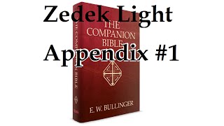 Zedek Light  Appendix 1 Companion Bible [upl. by Airreis]