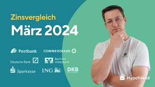 Bauzinsen März 2024 Aktuelle Konditionen amp Zinsen im Vergleich Analyse  Prognose [upl. by Yeliab918]