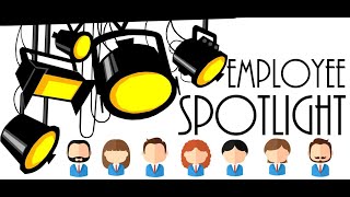 EMPLOYEE SPOTLIGHT [upl. by Niret]