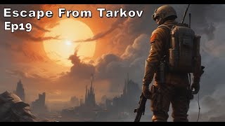 Labs Gaming  Escape from Tarkov PVE  Episode 19 [upl. by Heymann]