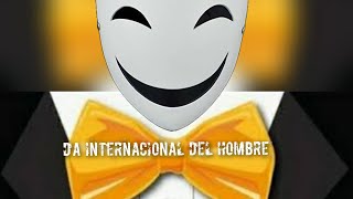 Día Internacional del Hombre [upl. by Korman]