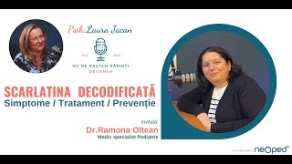 SCARLATINA DECODIFICATĂ Simptome Tratament și Prevenție cu DrRAMONA OLTEAN Medic pediatru [upl. by Hanley732]