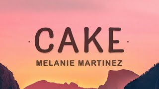 Melanie Martinez  Cake Lyrics [upl. by Etessil323]