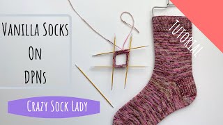 How to Knit Socks on DPNs  A Tutorial by Crazy Sock Lady [upl. by Notgnirrab]