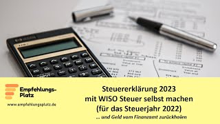 Steuererklärung 2023 mit WISO Steuer selbst machen für das Steuerjahr 2022 [upl. by Croner]