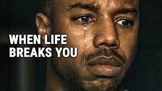 WHEN LIFE BREAKS YOU  Powerful Motivational Speech [upl. by Groscr949]