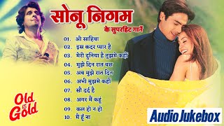 Best Of Sonu Nigam ll Romantic Hindi Songs ll Top 10 Sonu Nigam Songs ll 90quots Evergreen Songs [upl. by Craddock215]