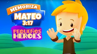 MATEO 317 📣🌤️  Memoriza la Biblia con Pequeños Héroes para niños [upl. by Enibas]