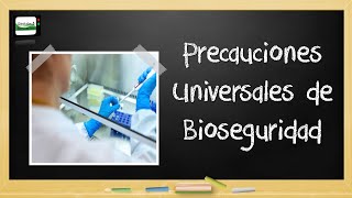 Precauciones Universales de Bioseguridad 💮 [upl. by Meredeth]