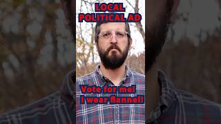 ELECTION SPECIAL  Voters Prefer Flannel  Local Political Ad shorts [upl. by Zelazny]