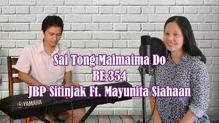 BE 354 Sai Tong Maimaima Do  JBP Sitinjak Ft Mayunita Siahaan [upl. by Potts]