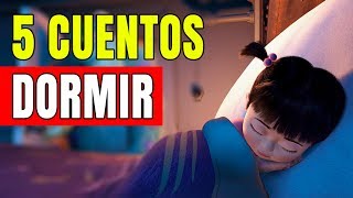 5 CUENTOS PARA DORMIR PARA NIÑOS [upl. by Esbensen]