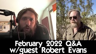 February 2022 QampA wRobert Evans [upl. by Chris575]