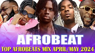 AFROBEAT VIDEO MIX 2024 l AYRA STARR BURNA BOY REMA DAVIDO ASAKE CKAY TYLA WIZKID OMAH LAY [upl. by Nayek]