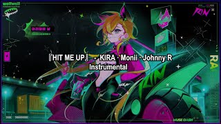 HIT ME UP  Instrumental  KIRA · Monii · Johnny R [upl. by Urien]