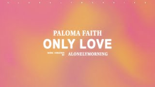 Paloma Faith  Only Love Can Hurt Like This Lyrics [upl. by Canada]