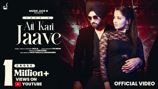 ATT KAARI JAAVEOFFICIAL VIDEO  JAZZG  ITS SIMAR  SAHIL KUMAR  VICKY  HARMANVIRMUSICJAZZG [upl. by Ashbaugh]