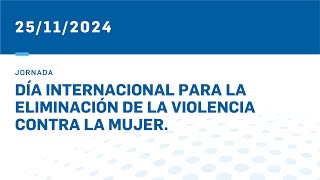 DÍA PARA LA ELIMINACIÓN DE LA VIOLENCIA CONTRA LA MUJER 251124 [upl. by Ginder]