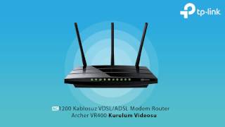 AC1200 Kablosuz VDSLADSL Modem Router Archer VR400 Kurulum Videosu [upl. by Khudari238]