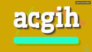 ACGIH  HOW TO PRONOUNCE IT [upl. by Moise]