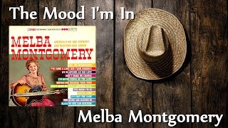 Melba Montgomery  The Mood Im In [upl. by Ot]