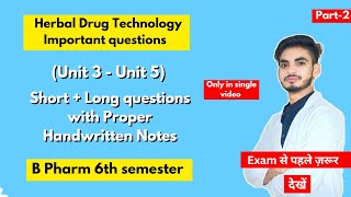 Herbal drug technology 6th semester important questions। B Pharm। Short amp long Questions। Part2। [upl. by Ajax]