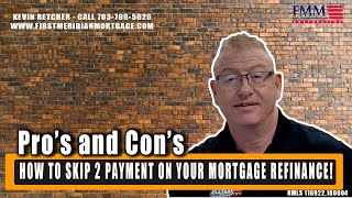 How to Skip Two Mortgage Payments When Refinancing The Truth About Skipping Payments Mortgage Refi [upl. by Notlok797]