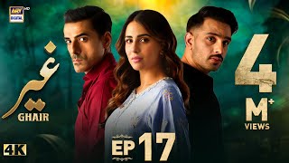 Ghair Episode 17  15 November 2024 English Subtitles  Ushna Shah  Usama Khan  ARY Digital [upl. by Boyce]