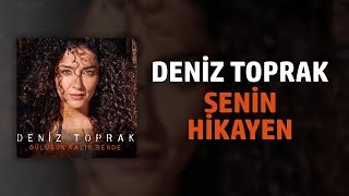 Deniz Toprak  Senin Hikayen [upl. by Attennhoj]