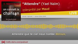 quotAttendrequot par Maud cover Yael Naim  Live Trafic dairs [upl. by Bogie]