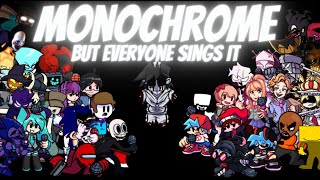 Monochrome but Every Turn a Different Character Sings FNF Monochrome but Everyone Sings it [upl. by Ise]