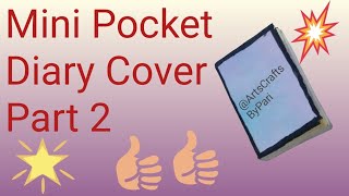 Mini Pocket Diary Cover Part 2 [upl. by Ogdan]