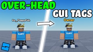 How to make OVERHEAD GUI Tags  Roblox Studio Tutorial [upl. by Pedroza]