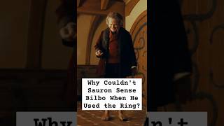 Why Couldnt Sauron Sense Bilbo When He Used the Ring thehobbit lordoftheringslore lotr [upl. by Treblig]