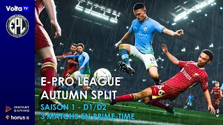 🏆 EPro League  Autumn Split ▶️ Saison 1  Div 1Div 2 ⚽ 3 matchs en primetime [upl. by Noj]