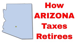 How Arizona Taxes Retirees [upl. by Eninaej]