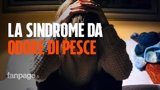 Cos’è la trimetilaminuria TMAU la sindrome che ci fa odorare come il pesce marcio [upl. by Satsoc428]