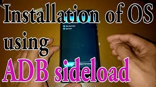 Step by step OS installation using ADB sideload [upl. by Catlaina437]