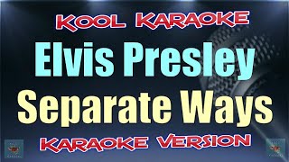 Elvis Presley  Separate Ways Karaoke version VT [upl. by Figge]