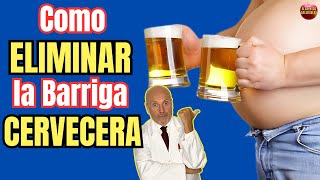 🍺 ¿COMO ELIMINAR LA BARRIGA CERVECERA RAPIDAMENTE🍺 [upl. by Dori]