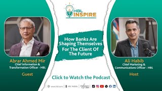 HBL Inspire How Banks Are Shaping Themselves For Client Of The Future Abrar Ahmed Mir CIampTO – HBL [upl. by Domella]